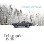 cover: Echappee Belle - A L'ouest De Kanye