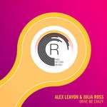 cover: Alex Leavon & Julia Ross - Drive Me Crazy