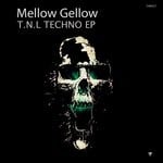 cover: Mellow Gellow - T.N.L Techno EP