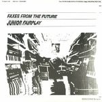 cover: Junior Fairplay - Faxes From The Future (feat Roy Of The Ravers remix)