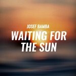 cover: Josef Bamba - Waiting For The Sun