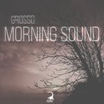 cover: Grosso - Morning Sound