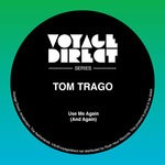 cover: Tom Trago - Use Me Again (And Again)