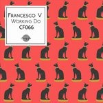 cover: Francesco V - Working Do