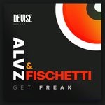 cover: Alvz|Fischetti - Get Freak