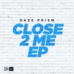 cover: Daze Prism - Close 2 Me