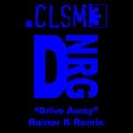 cover: Clsm - Drive Away (Rainer K Remix)