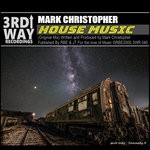 cover: Mark Christopher - House Music