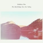 cover: Gallery Six - The Red Bridge Over The Valley