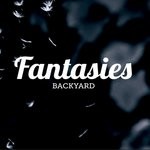 cover: Backyard - Fantasies