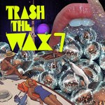 cover: Various - Trash The Wax Vol 7