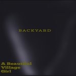 cover: Backyard - A Beautiful Village Girl