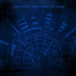 cover: Alex Dimou - What Keeps You There