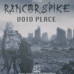 cover: Rancor Spike - Void Place