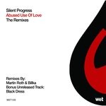 cover: Silent Progress - Abused Use Of Love (Remixes)