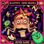 cover: Blastoyz & David Gravell - Never Sleep