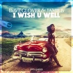 cover: Dave Glover & Jamie B - I Wish U Well