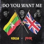 cover: Foor|Y3llo - Do You Want Me