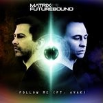 cover: Matrix & Futurebound - Follow Me