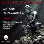 cover: [ugo] & Jimmyzkinz - We Are Replicants