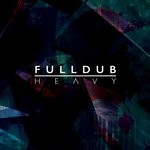 cover: Full Dub - Heavy