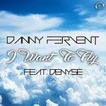 cover: Danny Fervent|Denyse - I Want To Fly