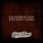 cover: Cause & Reaction - Too Many Cooks