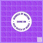 cover: Degrees Of Motion - Shine On