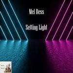 cover: Mell Bess - Setting Light