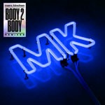 cover: Mk - Body 2 Body (Remixes)