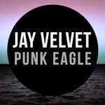 cover: Jay Velvet - Punk Eagle