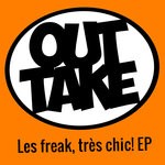 cover: Outtake - Les Freak, Tres Chic!