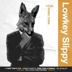 cover: Fox|Kemikal|Think Tonk - Lowkey Slippy