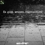 cover: Akr-fitw - Es Gibt Keinen Regenschirm