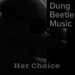 cover: Dung Beetle Music - Her Choice