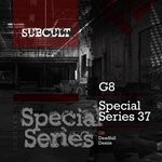 cover: G8 - SUB CULT Special Series EP 37 - G8