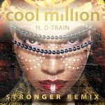 cover: Cool Million|D-train - Stronger (The Remixes)