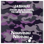 cover: Jashari - From Old School To New School