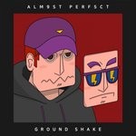 cover: Almost Perfect - Ground Shake