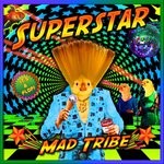 cover: Mad Tribe - Superstar