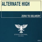 cover: Alternate High - Zero To Delivery