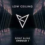 cover: Dont Blink - SHOULD I