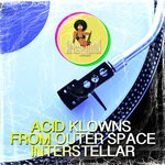 cover: Acid Klowns From Outer Space - Interstellar