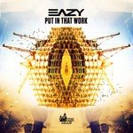 cover: Eazy - Put In That Work