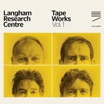 cover: Langham Research Centre - Tape Works Vol 1