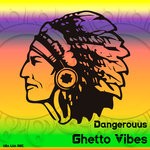 cover: Dangerouus - Ghetto Vibes