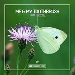 cover: Me & My Toothbrush - Don't Say It