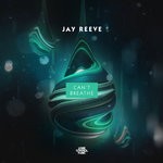 cover: Jay Reeve - Can't Breathe (Extended Mix)