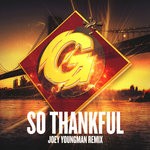 cover: Bobby D'ambrosio|Joey Youngman - So Thankful (Joey Youngman Remix)