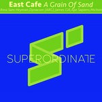 cover: East Cafe - A Grain Of Sand